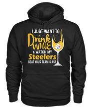 Load image into Gallery viewer, Pittsburgh-Steelers I Just Want To Drink Wine And Watch My Steelers Beat Your Team's Asslimit Edition - Hoodie