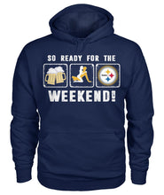 Load image into Gallery viewer, Pittsburgh-Steelers So Ready For The Weekend Limit Edition 2018 - Hoodie