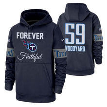 Load image into Gallery viewer, Wesley Woodyard 59 Titans Forever Faithful Hoodie NFL Men's Hoodie