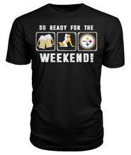 Load image into Gallery viewer, Pittsburgh-Steelers So Ready For The Weekend Limit Edition 2018 - Hoodie